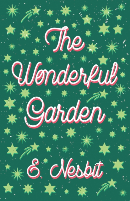 The Wonderful Garden : or, The Three C.'s, EPUB eBook