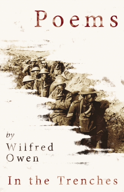 Poems by Wilfred Owen - In the Trenches, EPUB eBook