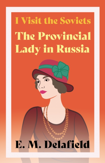 I Visit the Soviets - The Provincial Lady in Russia, EPUB eBook