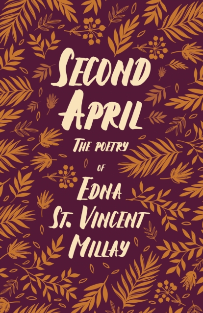 Second April : The Poetry of Edna St. Vincent Millay, EPUB eBook