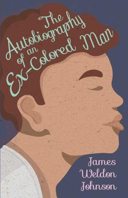 The Autobiography of an Ex-Colored Man, EPUB eBook