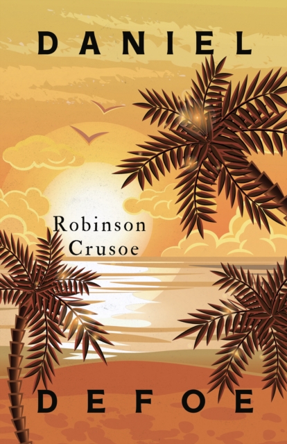 Robinson Crusoe : With an Additional Essay by Virginia Woolf, EPUB eBook