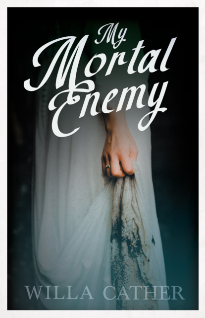 My Mortal Enemy : With an Excerpt by H. L. Mencken, EPUB eBook