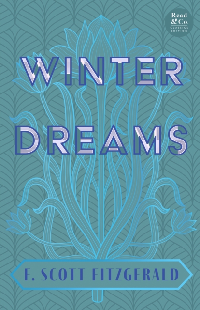 Winter Dreams : The Inspiration for The Great Gatsby Novel (Read & Co. Classics Edition), EPUB eBook