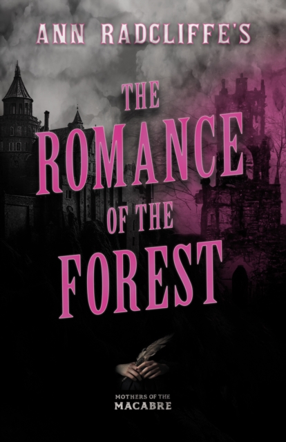 Ann Radcliffe's The Romance of the Forest, EPUB eBook
