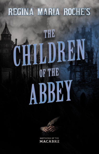 Regina Maria Roche's The Children of the Abbey, EPUB eBook