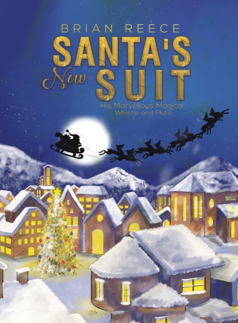 Santa's New Suit : His Marvellous Magical Whistle and Flute, Hardback Book