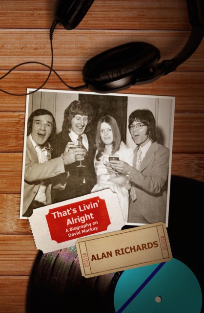 That's Livin' Alright: A Biography on David Mackay, EPUB eBook