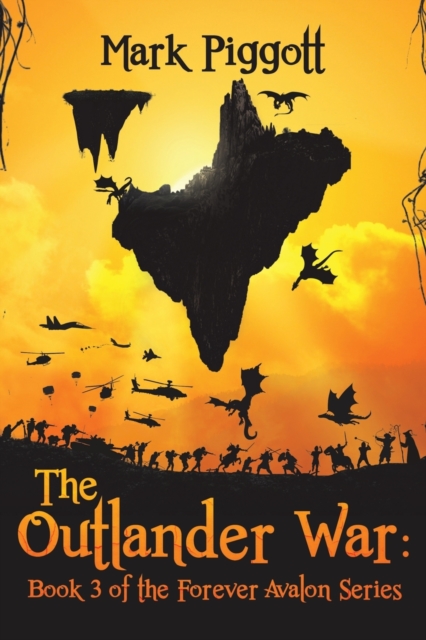 The Outlander War: Book 3 of the Forever Avalon Series, Paperback / softback Book