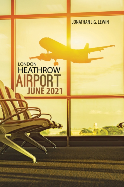 London Heathrow Airport June 2021, Paperback / softback Book
