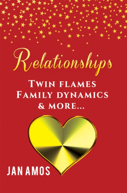 Relationships : Twin Flames Family Dynamics & More..., Paperback / softback Book