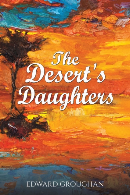 The Desert's Daughters, Paperback / softback Book