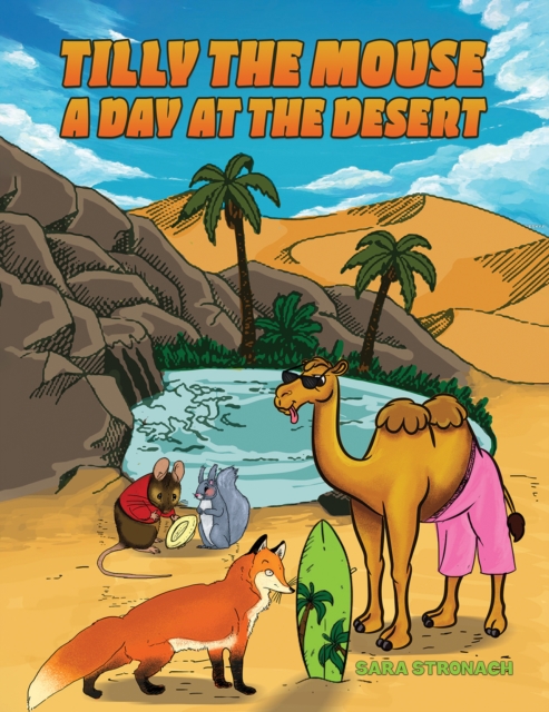 Tilly the Mouse: A Day at the Desert, EPUB eBook