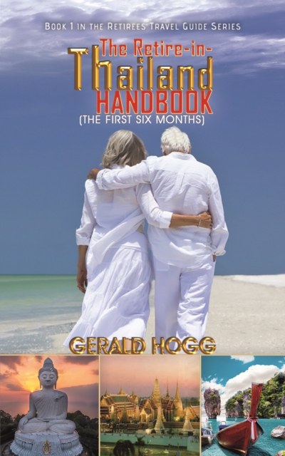 The Retire-in-Thailand Handbook (The First Six Months), EPUB eBook