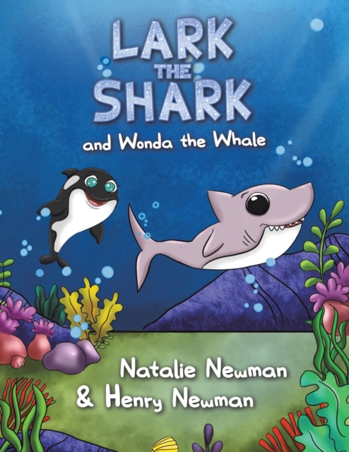 Lark the Shark and Wonda the Whale, Paperback / softback Book