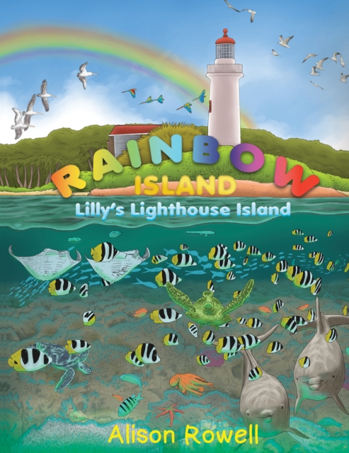Rainbow Island : Lilly's Lighthouse Island, Paperback / softback Book