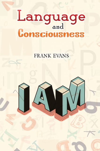 Language and Consciousness, Paperback / softback Book