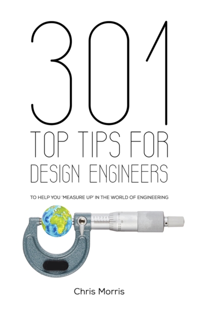 301 Top Tips for Design Engineers, Paperback / softback Book