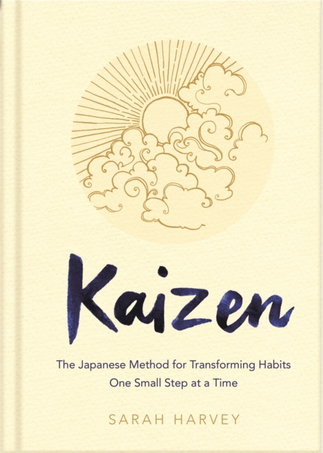 Kaizen : The Japanese Method for Transforming Habits, One Small Step at a Time, EPUB eBook