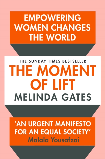 The Moment of Lift : How Empowering Women Changes the World, Paperback / softback Book