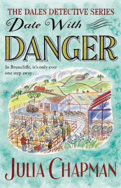 Date with Danger : A Cosy Mystery with More Twists and Turns than a Drive Through the Dales, EPUB eBook