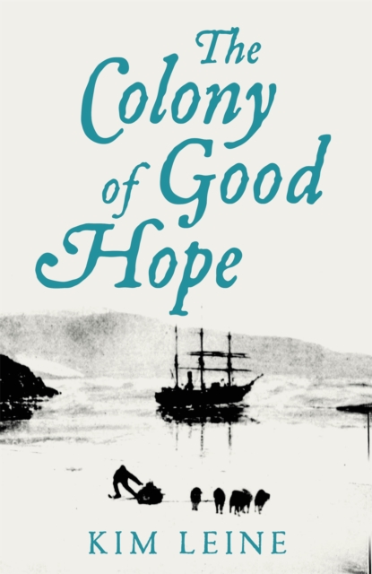 The Colony of Good Hope, Hardback Book