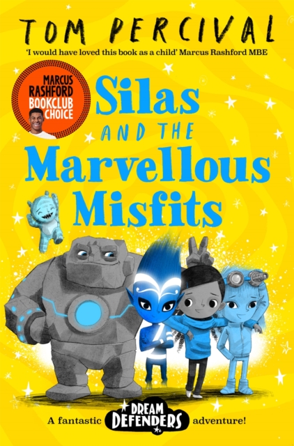 Silas and the Marvellous Misfits : A Marcus Rashford Book Club Choice, Paperback / softback Book