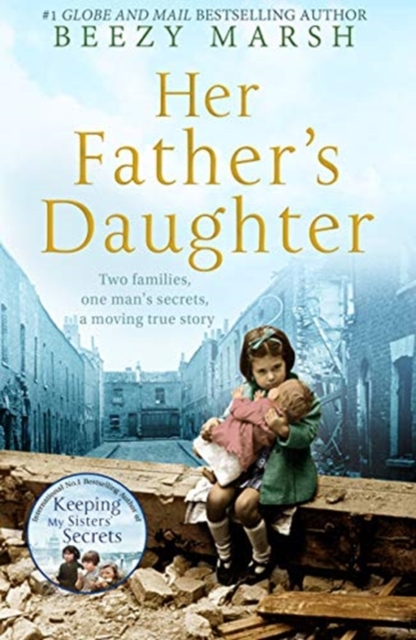 Her Father's Daughter : Two Families. One Man's Secrets. A Moving True Story., Paperback / softback Book