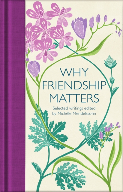Why Friendship Matters : Selected Writings, EPUB eBook