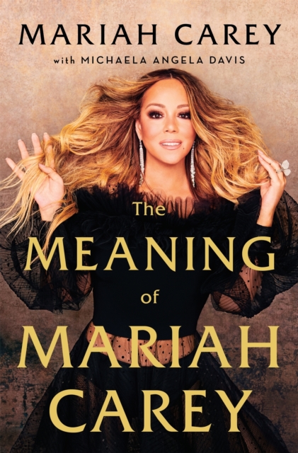 The Meaning of Mariah Carey, Hardback Book