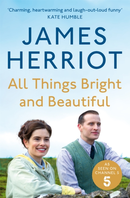 All Things Bright and Beautiful : The Classic Memoirs of a Yorkshire Country Vet, Paperback / softback Book