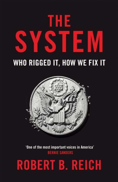 The System: Who Rigged It, How We Fix It, EPUB eBook