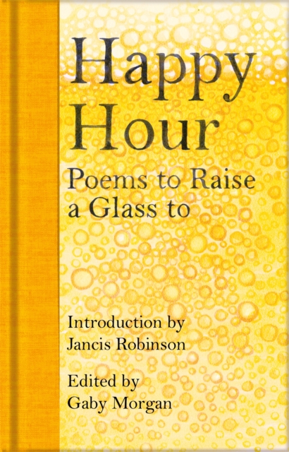 Happy Hour : Poems to Raise a Glass to, EPUB eBook
