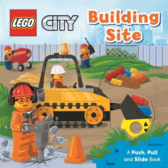 LEGO® City. Building Site : A Push, Pull and Slide Book, Board book Book