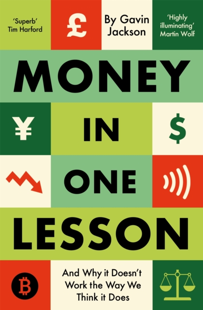 Money in One Lesson : And Why it Doesn't Work the Way We Think it Does, Paperback / softback Book
