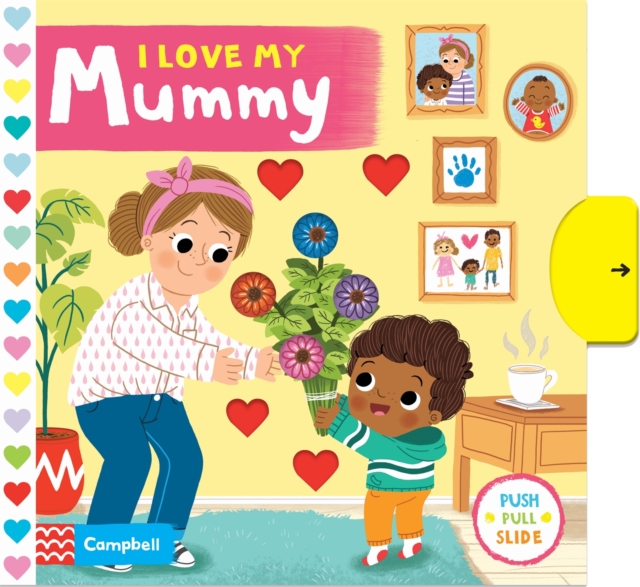I Love My Mummy, Board book Book