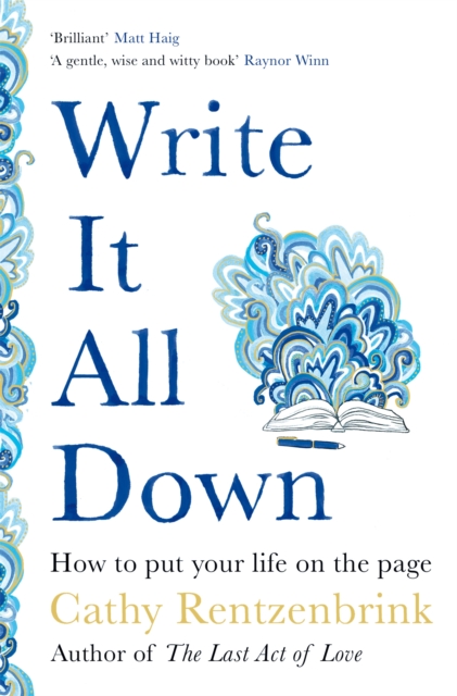 Write It All Down : How to Put Your Life on the Page, EPUB eBook