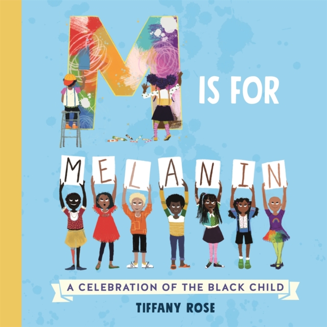 M is for Melanin : A Celebration of the Black Child, EPUB eBook