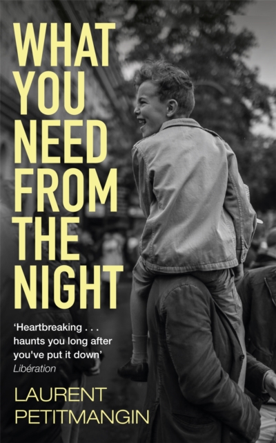 What You Need From The Night, Hardback Book