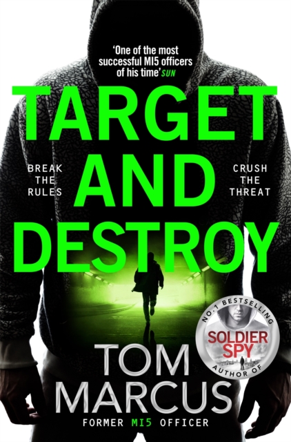 Target and Destroy : Former MI5 agent Tom Marcus returns with a pulse-pounding new thriller, Hardback Book