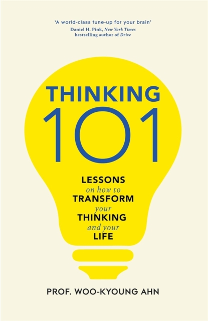 Thinking 101 : Lessons on How To Transform Your Thinking and Your Life, Hardback Book