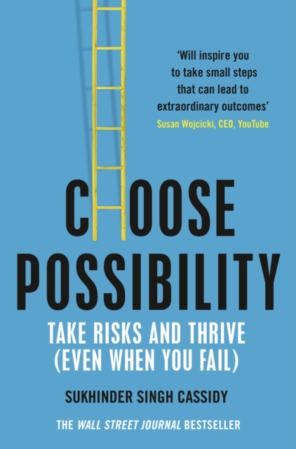 Choose Possibility : Task Risks and Thrive (Even When You Fail), Paperback / softback Book