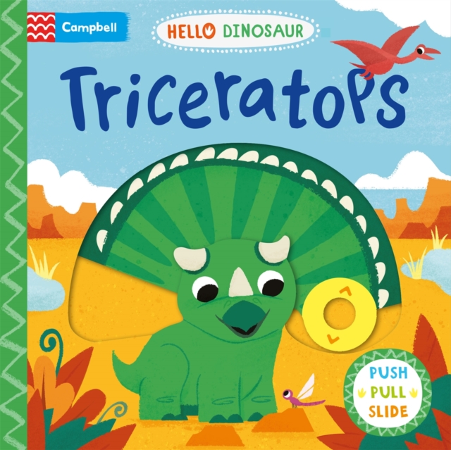 Triceratops : A Push Pull Slide Dinosaur Book, Board book Book
