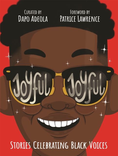 Joyful, Joyful : Stories Celebrating Black Voices, Hardback Book