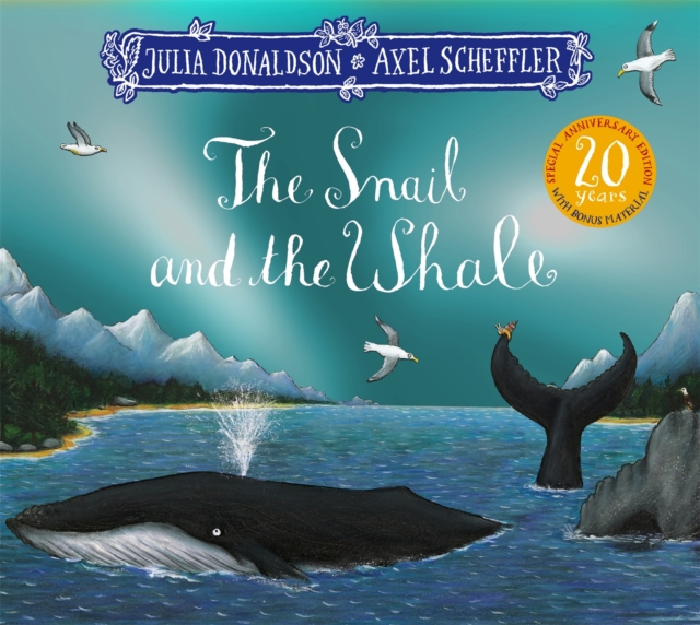 The Snail and the Whale 20th Anniversary Edition, Paperback / softback Book
