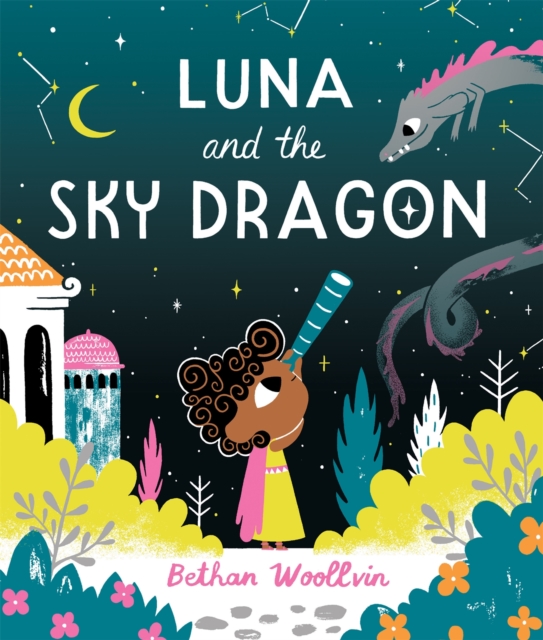 Luna and the Sky Dragon : A Stargazing Adventure Story, Paperback / softback Book