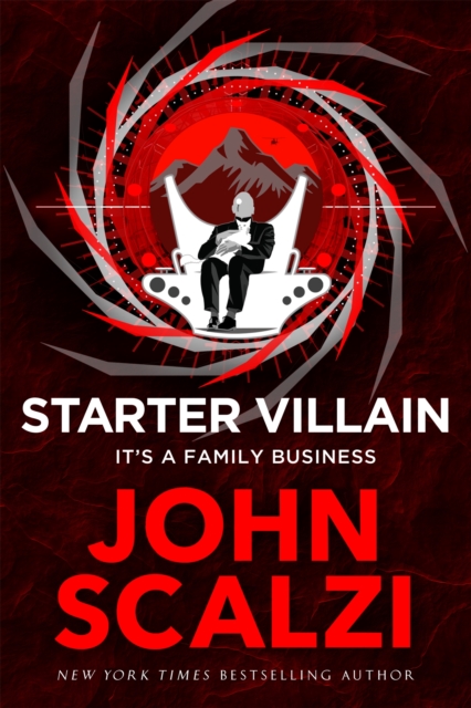 Starter Villain : A turbo-charged tale of supervillains, minions and a hidden volcano lair . . ., Hardback Book