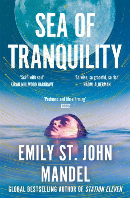 Sea of Tranquility : The instant Sunday Times bestseller from the author of Station Eleven, Paperback / softback Book