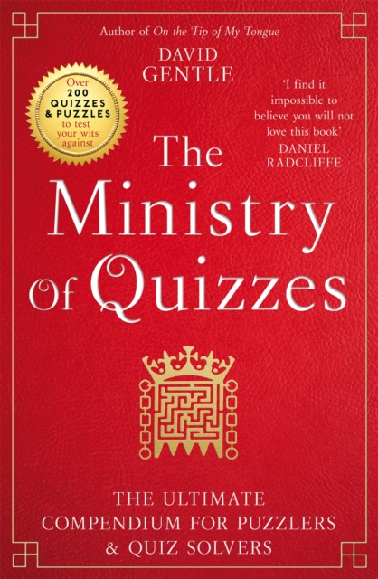 The Ministry of Quizzes : The ultimate compendium for puzzlers and quiz-solvers, Paperback / softback Book