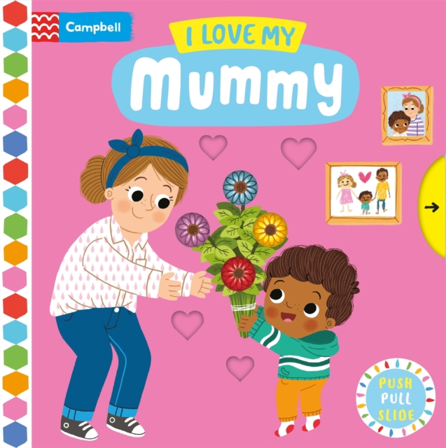 I Love My Mummy, Board book Book